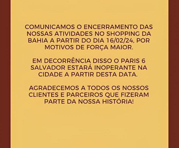 O Fim de uma Era Adeus ao Paris 6 no Shopping da Bahia Um Cap tulo Encerrado em Salvador