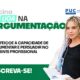 A Arte de Argumentar Como o Workshop Se Liga na Argumenta o Pode Transformar Sua Vida Profissional