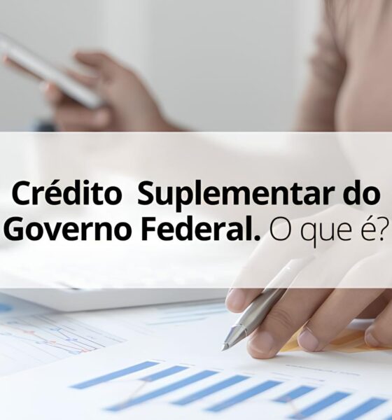 Cr dito Suplementar O Que e Como Ele Move os Bastidores do Brasil