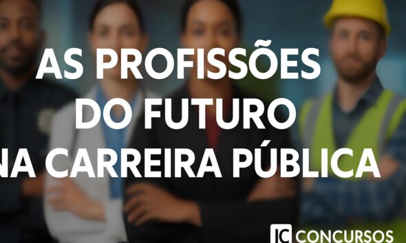 Quais S o as Profiss es do Futuro na Carreira P blica Descubra os Setores em Alta e Como Conquistar Sua Vaga no Servi o P blico