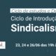 Quando o Sindicato Encontra a Sala de Aula Como o Ciclo de Introdu o ao Sindicalismo Est Redefinindo o Futuro dos Trabalhadores